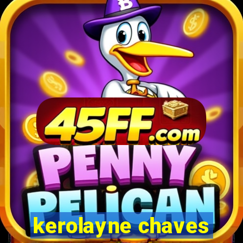 kerolayne chaves